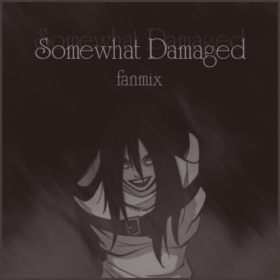 Somewhat Damaged 2