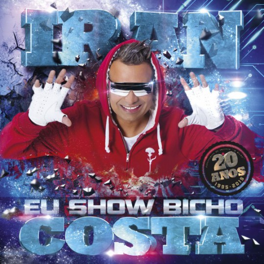 Iran Costa - Eu Show Bicho (2015)