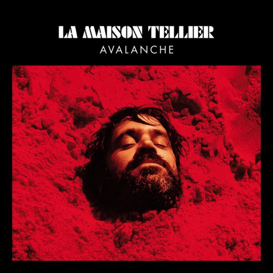 La Maison Tellier - Avalanche (2016)