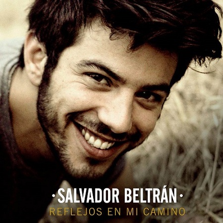 Salvador Beltran – Reflejos En Mi Camino (2015)