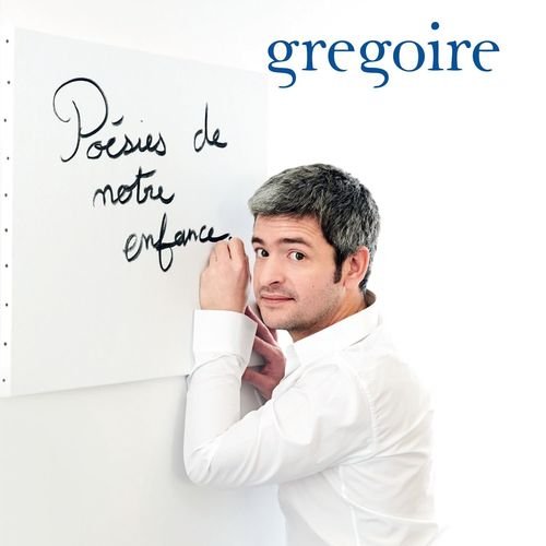 Gregoire - Poesies De Notre Enfance (2015)
