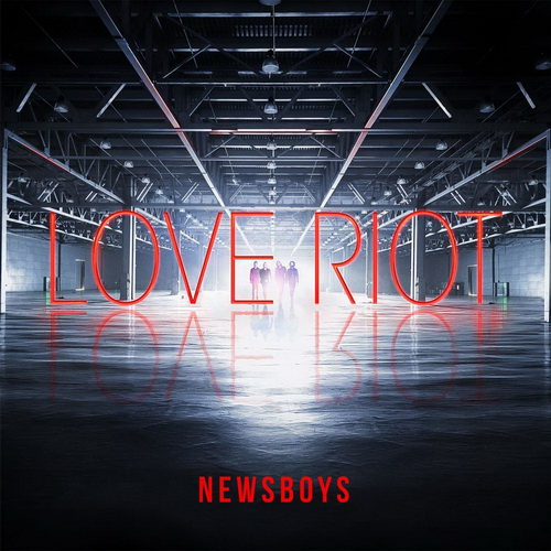 Newsboys – Love Riot (2016)