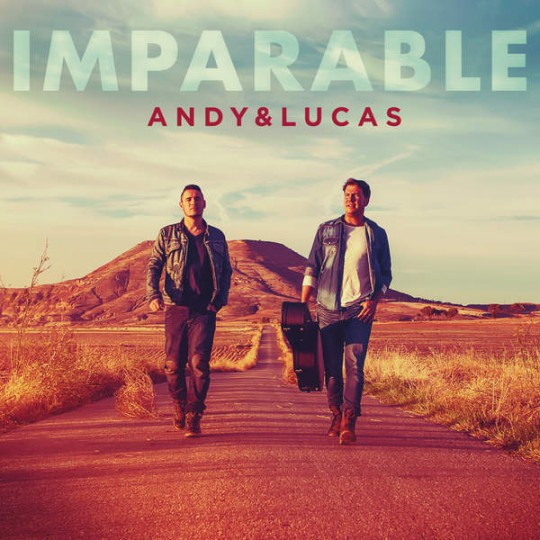 Andy & Lucas - Imparable (2016)