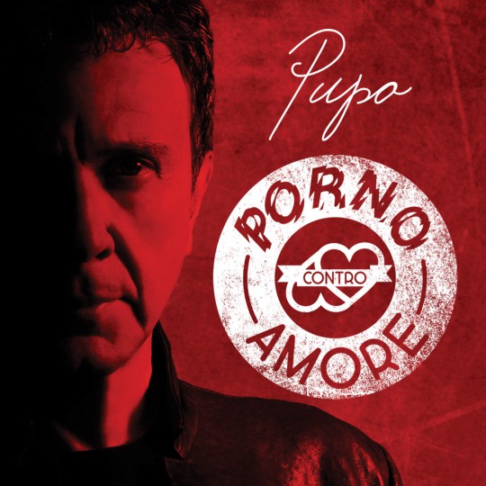 Pupo (2016) - Porno Contro Amore