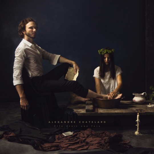 Alexandre Chatelard - Elle Était Une Fois (2016)