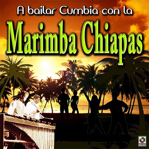 Marimba de Chiapas - Exitos Con Marimba