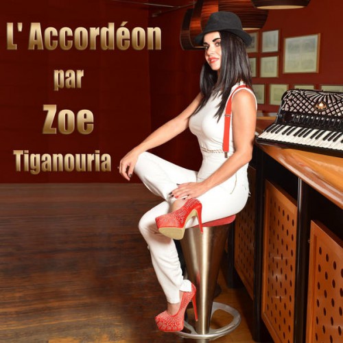 Tiganouria Zoe - L' Accordéon Par Zoe (2016)