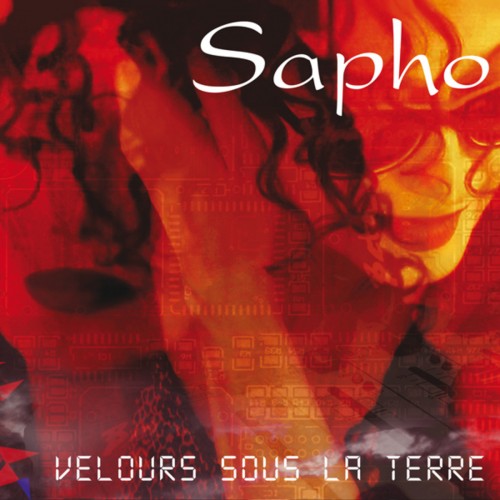 Sapho - Velours sous la terre (2011)
