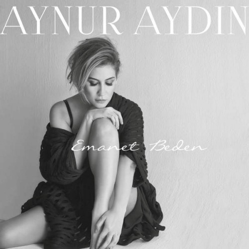 Aynur Aydın - Emanet Beden [2016] Albüm
