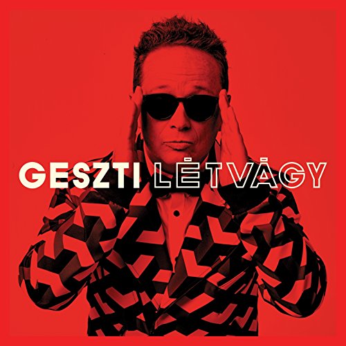 Geszti - Létvágy (2016)