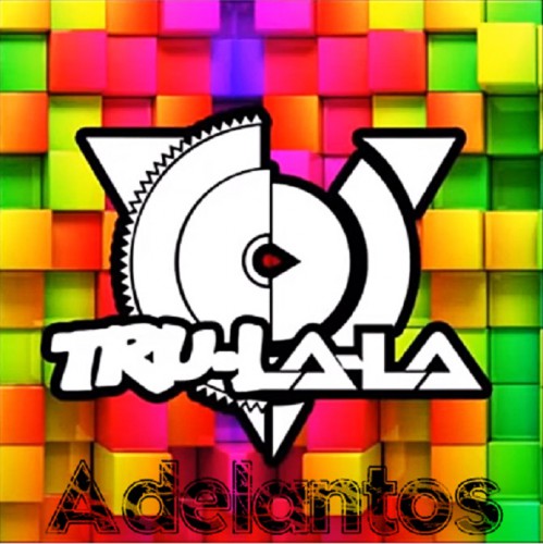Trulala - Adelantos (2016)