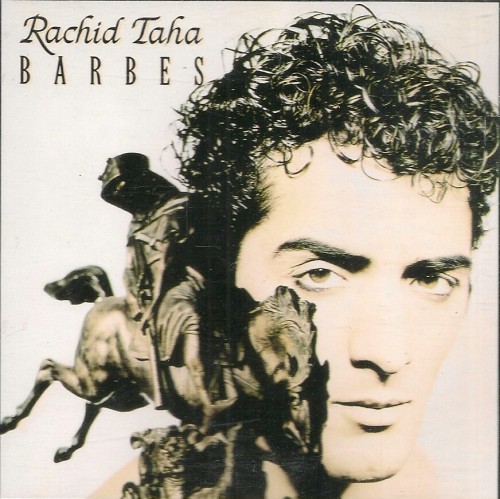 Rachid Taha - Barbes (1990)