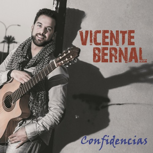 Vicente Bernal – Confidencias (2015)