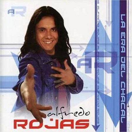 Alfredo Rojas - La Era Del Chacal (2002)