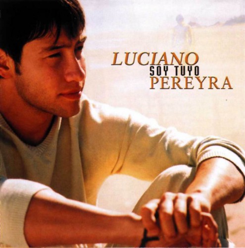 Luciano Pereyra - Soy Tuyo (2002)
