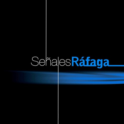 Ráfaga - Señales (2009)