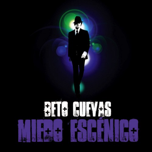 Beto Cuevas - Miedo escénico (2008)