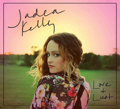 Jadea Kelly - Love & Lust (2016)
