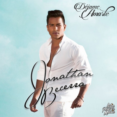 Jonathan Becerra - Dejame Amarte )2016)