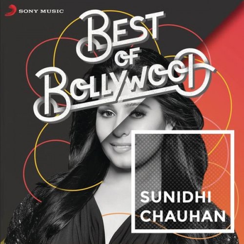 Best of Bollywood Sunidhi Chauhan (2016)