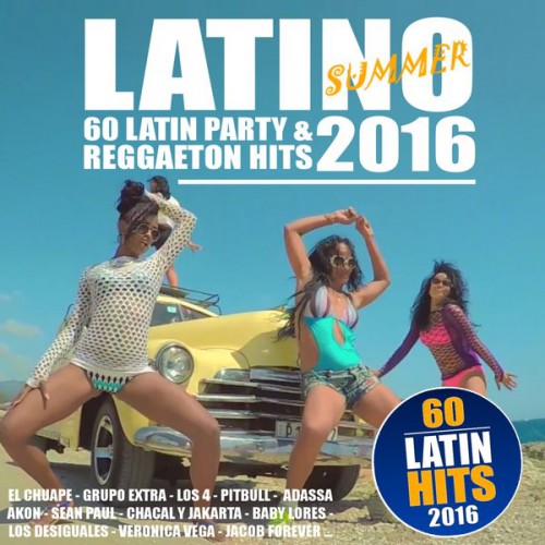 Latino Summer - 60 Latin Party & Reggaeton Hits (2016)