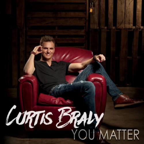 Curtis Braly - You Matter (2016)