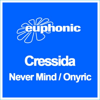 00-cressida_-_never_mind__onyric-(euphonic101)-web-2009-lossless-wag