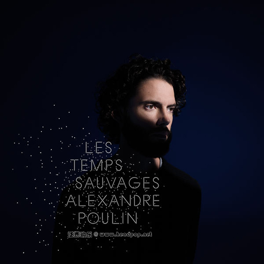 00.Alexandre Poulin - Les temps sauvages (2016)