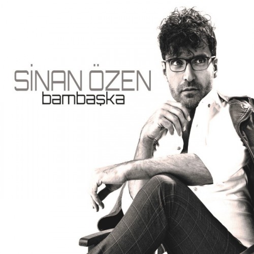 Sinan Özen - Bambaşka (2016)-1