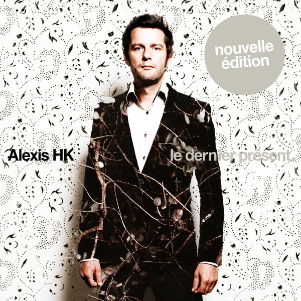 00.Alexis HK - Le dernier présent (Nouvelle édition) (2013)
