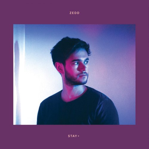 00.Zedd – Stay + (2017)