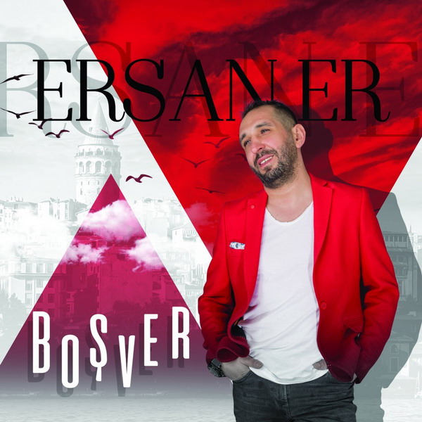Ersan Er - Boşver 2018