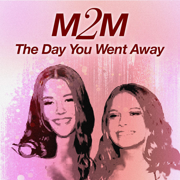 M2M – The Day You Went Away (2018)