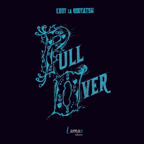 Eddy la Gooyatsh - Pull Over (2018)