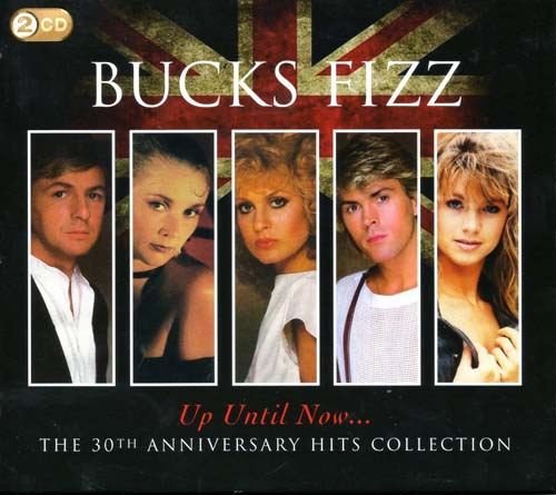 Bucks Fizz - Up Until Now... (2011)