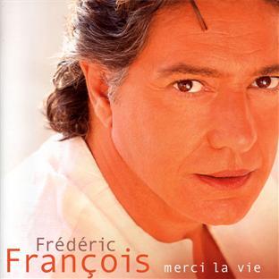 Frederic Francois - Merci La Vie (2007)