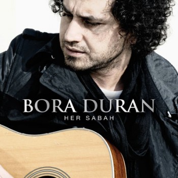 Bora Duran - Her Sabah