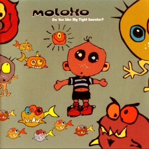 Moloko - Do You Like My Tight Sweater