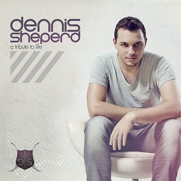 Dennis Sheperd - A Tribute To Life (2011)