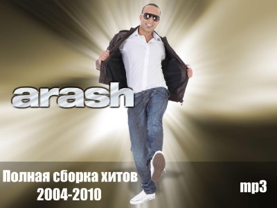 Arash  (2004 - 2010)