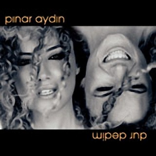 Pinar Aydin - Dur Dedim - 2011