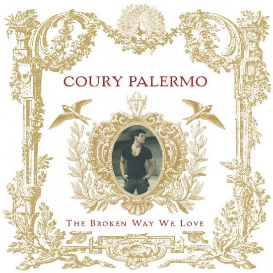 Coury Palermo - The Broken Way We Love