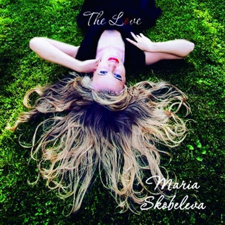 Maria Skobeleva - The Love (2011)