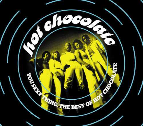 Hot Chocolate - You Sexy Thing The Best Of Hot Chocolate (2012)
