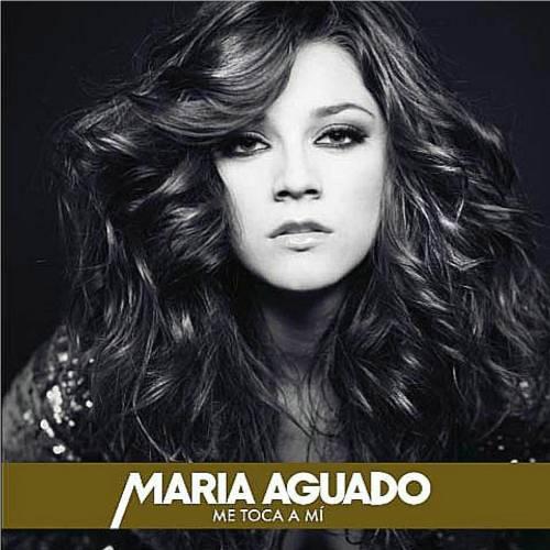 Maria Aguado -  Me Toca a Mi (2012)