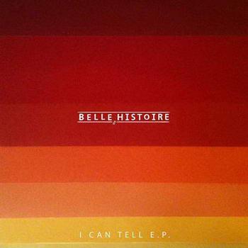 Belle Histoire - I Can Tell (2012)