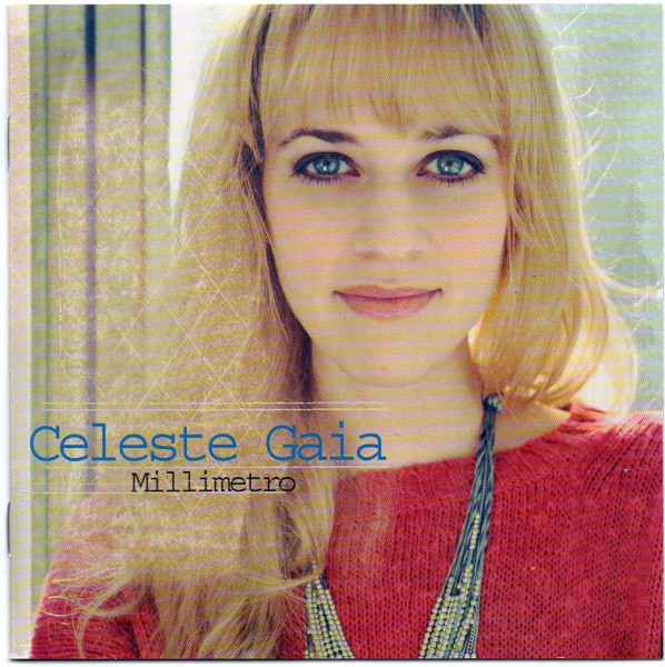 Celeste Gaia - Millimetro (2012)