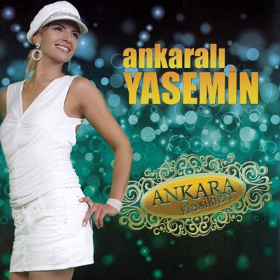 Ankaralı Yasemin - Ankara Klasikleri 2012