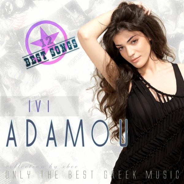 Ivi Adamou - 12 Best Songs (2012)