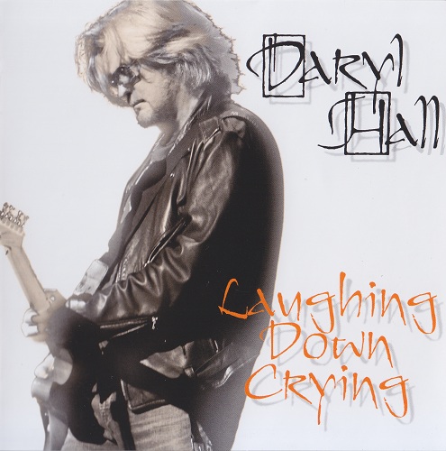 Daryl Hall - Laughing Down Crying (2011)